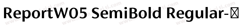 ReportW05 SemiBold Regular字体转换